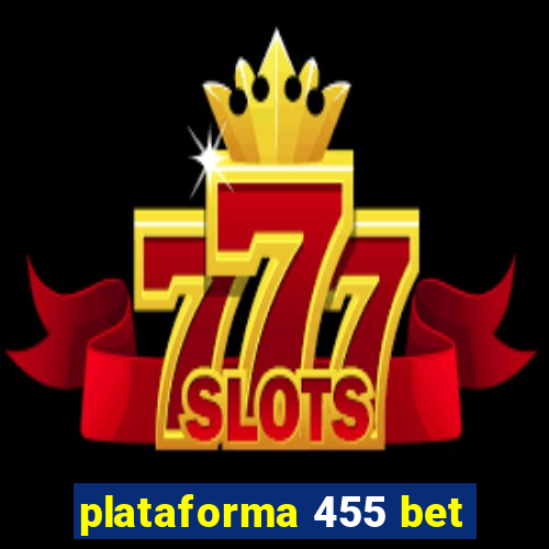 plataforma 455 bet